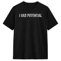 T-Shirt Oversize "I Had Potential" — Hip Hop Plage Y2K
