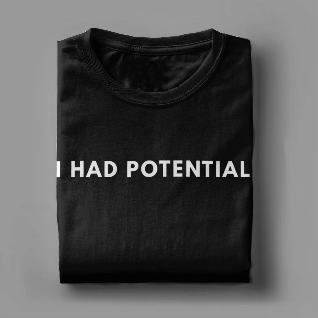 Oversized T Shirt I Had Potential Cotton T Shirts Hip Hop Tee Shirt for Male Beach Y2K Funny Pattern Short Sleeve Clothing