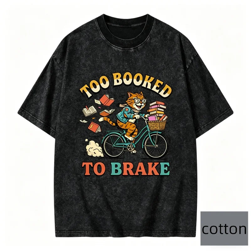 Oversize Humor Short Sleeves T-shirt Too Booked To Brake Quote Graphic Tee Vintage Cotton Top Unisex Trendy Casual Tee Fashion