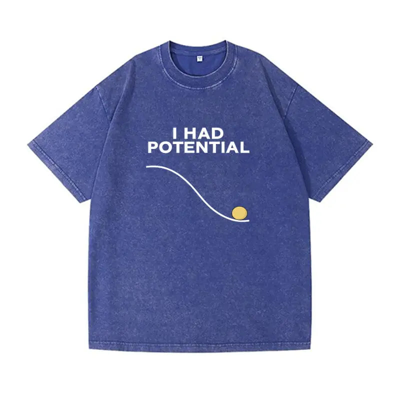 T-Shirt Oversize Washed "I Had Potential" — Hip Hop Casual