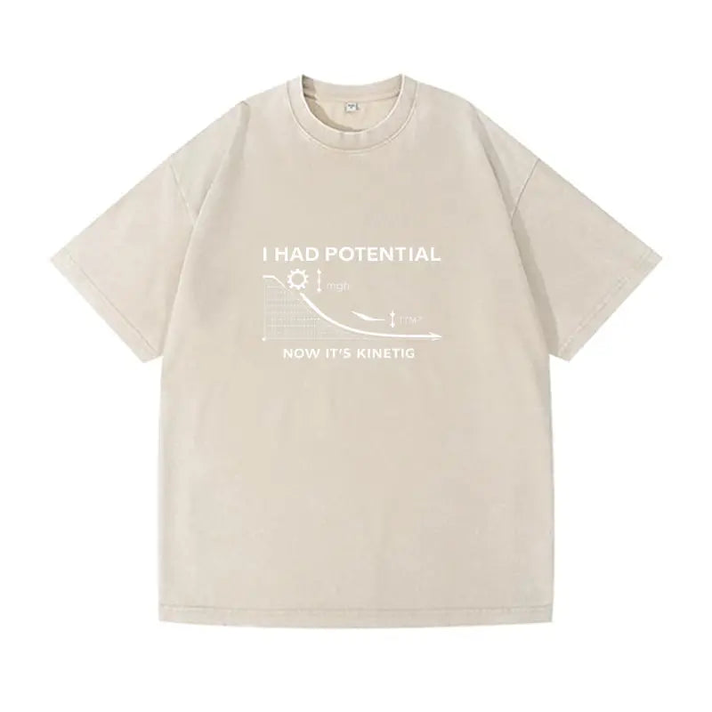 Oversized  Wash T-Shirt I Had Potential Cotton T-Shirts Hip Hop Tee Shirt for Male Beach Funny Pattern Short Sleeve Clothing